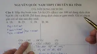 CO2 với dung dịch kiềm dễ hiểu, dễ áp dụng với hầu hết bài khó