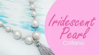 Video Tutorial Dooitu DIY | Collana Iridescent Pearl Swarovski