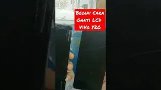 Cara Ganti LCD Vivo Y20