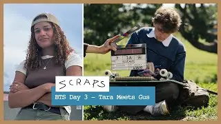 BTS Day 3 - SCRAPS Gay Skateboarding Film - Behind the Scenes - Tara Meets Gus