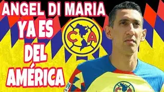 OFICIAL ANGEL DI MARIA YA ES DEL AMÉRICA