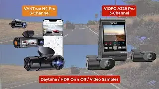 VANTrue N4 Pro 3CH vs VIOFO A229 Pro 3CH - Daytime Video Samples