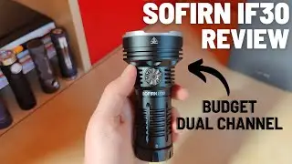 Sofirn IF30 Review - Budget Dual Channel Flashlight