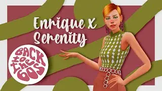 THE SIMS 4 - BACK TO THE 60'S - ENRIQUE X SERENITY CC OVERHAUL + CREATE A SIM - MAGNOLIA