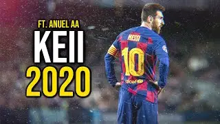 Lionel Messi ► Keii - Anuel AA ● Skills & Goals 2019/2020 ᴴᴰ