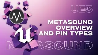 What is MetaSound: Overview and Pin Types - Unreal Engine 5 Game Audio