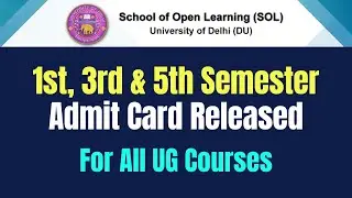 DU SOL 1st, 3rd & 5th Semester Admit Card Released for All UG Courses | December 2023 Exams.