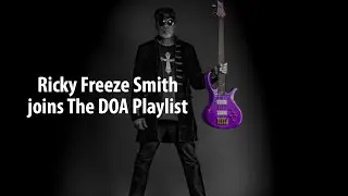 Ricky Freeze Smith joins The DOA Playlist 2