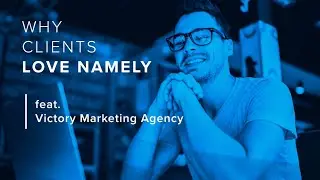 Why Clients Love Namely | Victory Marketing Agency