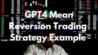 GPT4 Mean Reversal Trading Strategy On TradingView Example