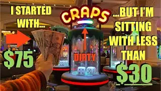 I Went On Tilt After This Bubble Craps Machine Did Me Dirty…In For $75…Sitting With Less Than $30…