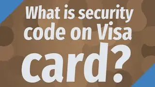 What is security code on Visa card?
