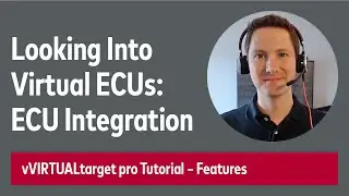 Looking Into Virtual ECUs: ECU Integration | 