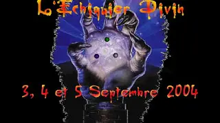 Eté 2004 - L'Echiquier Divin - Bande Annonce