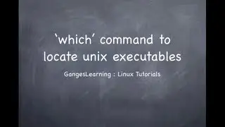 Linux Tutorials: which command to locate your executables