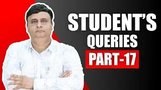 Student's queries Part-17 | Comment section | Answers to Students Questions | Kapil Bhatia