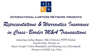 ILN Webinar: Representations & Warranties Insurance in Cross-Border M&A Transactions