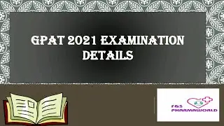 GPAT 2021 EXAMINATION DETAILS