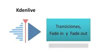 Kdenlive v20. Transiciones,  fade in  y  fade out