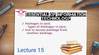 Lecture 15| Packages and Type of Package in java 