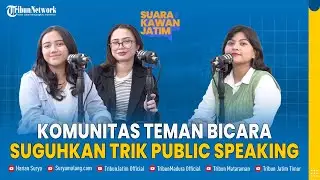Gak Cuma Cari Ilmu, Tapi Cari Networking di Komunitas Teman Bicara - SUARA KAWAN JATIM