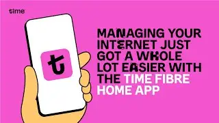 Introducing the Time Fibre Home App: Your All-In-One Home WiFi Hub