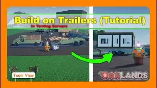 How To Build On a Trailer in Testing Servers! (Oaklands)