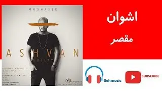 Ashvan - Moghaser