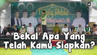 Bekal Apa Yang Telah Kamu Siapkan? | Ustadz Abdul Somad