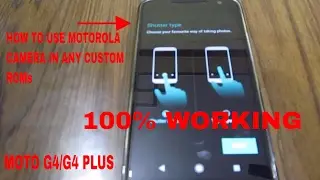 Moto G4/G4 Plus: How to Use Motorola Camera In Any Custom ROMs