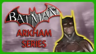 The Batman: Arkham Series | The Definitive Batman Games