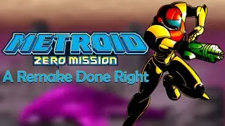 Metroid Zero Mission is the BEST Remake in Gaming History (Retrospective)