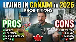Living in Canada in 2026: Pros and Cons