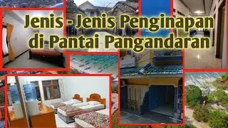Jenis Penginapan & Hotel di Pantai Pangandaran