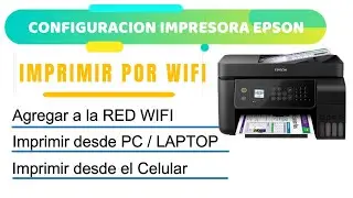 Como Imprimir por WIFI, desde Laptop, PC y desde el Celular / IMPRESORAS EPSON L5190