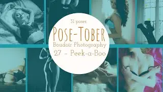 Pose-Tober Boudoir Poses 27 - Peel-a-Boo
