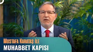 Prof. Dr. Mustafa Karataş ile Muhabbet Kapısı - 22 Haziran 2023