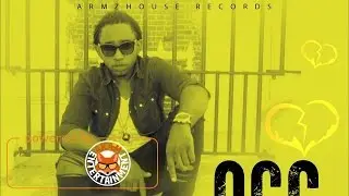 OCG - Nuh fall In Love (Raw) [Forever Riddim] March 2017