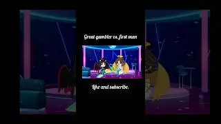 Great gambler vs. first man #gacha #recommended #рекомендации #gachanox #gachaclub #hazbinhotel