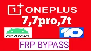 ONEPLUS 7 PRO FRP BYPASS SOLUTION ,7T,7 FRP android 10