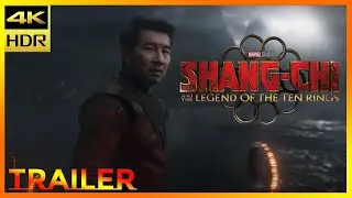SHANG CHI Trailer 3 (2021) 4K HDR ULTRA