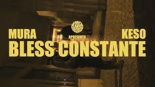 Mura & Keso - Bless Constante (ft Dj Score)