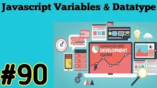 Variables and Datatypes in Javascript
