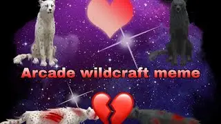 Arcade wildcraft meme