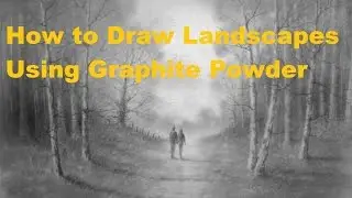 How to Draw Landscapes Using Graphite Powder