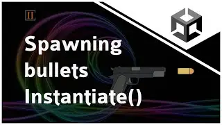 Spawning bullets in Unity