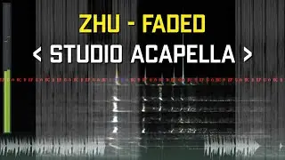 ZHU - Faded (Studio Acapella)