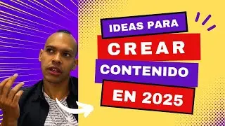IDEAS PARA CREAR CONTENIDO EN 2025