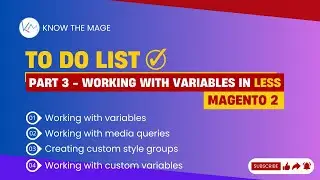 To-do list | Part 03 - Working with variables in LESS | Projects in Magento 2 