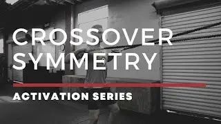Crossover Symmetry™ Activation Series
